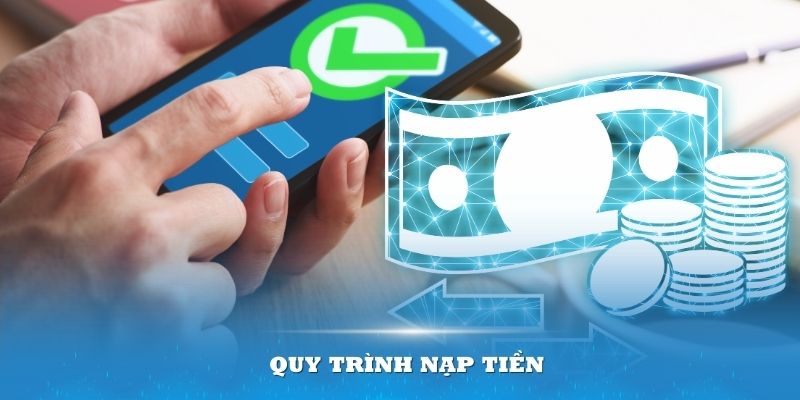 Quy trình nạp tiền để chơi thật, nhận tiền thật